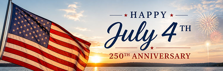 Celebrating Independence Day and America's 250th Anniversary
